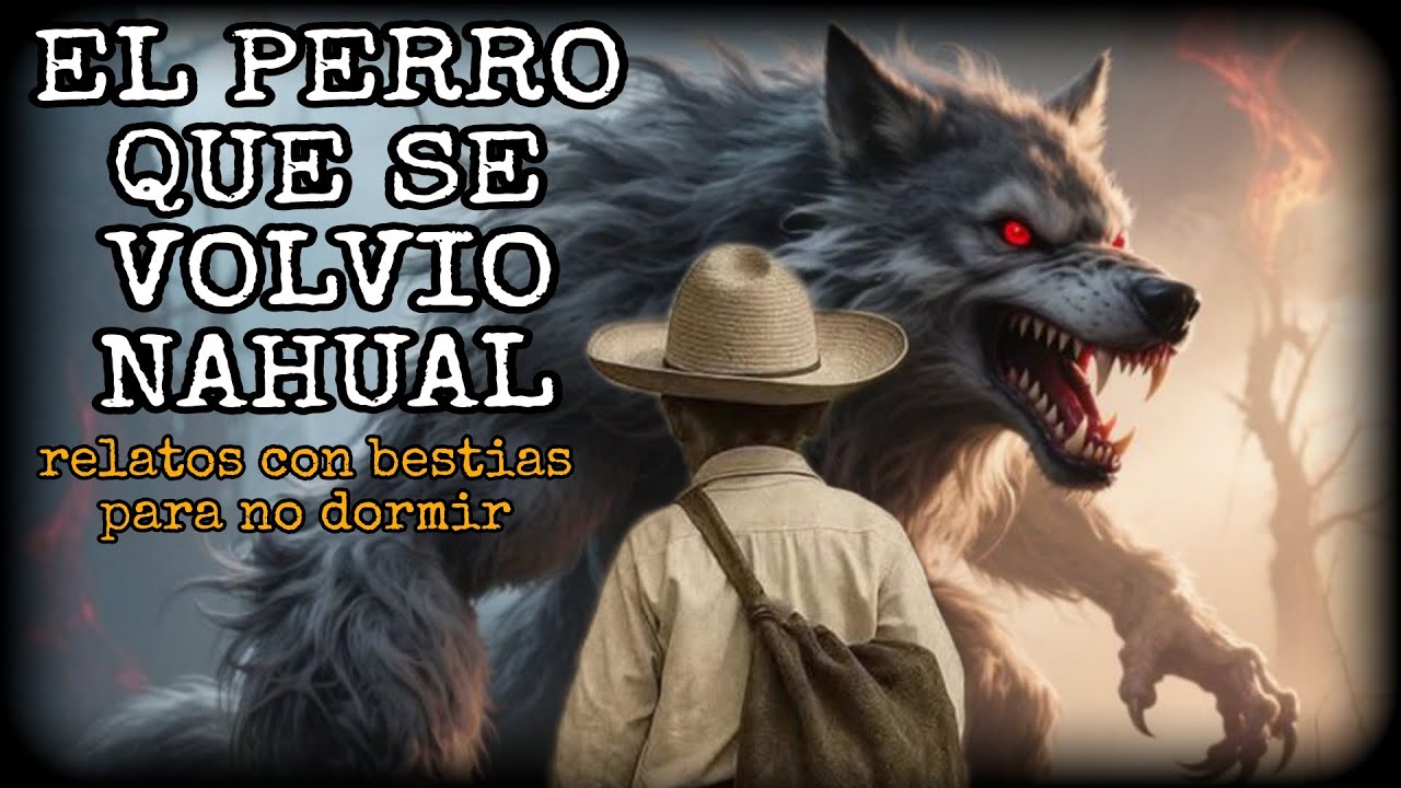 MIRÉ A UN PERRO CONVERTIRSE EN UN NAHUAL / el relato del brujo indio Navajo de Veracruz.