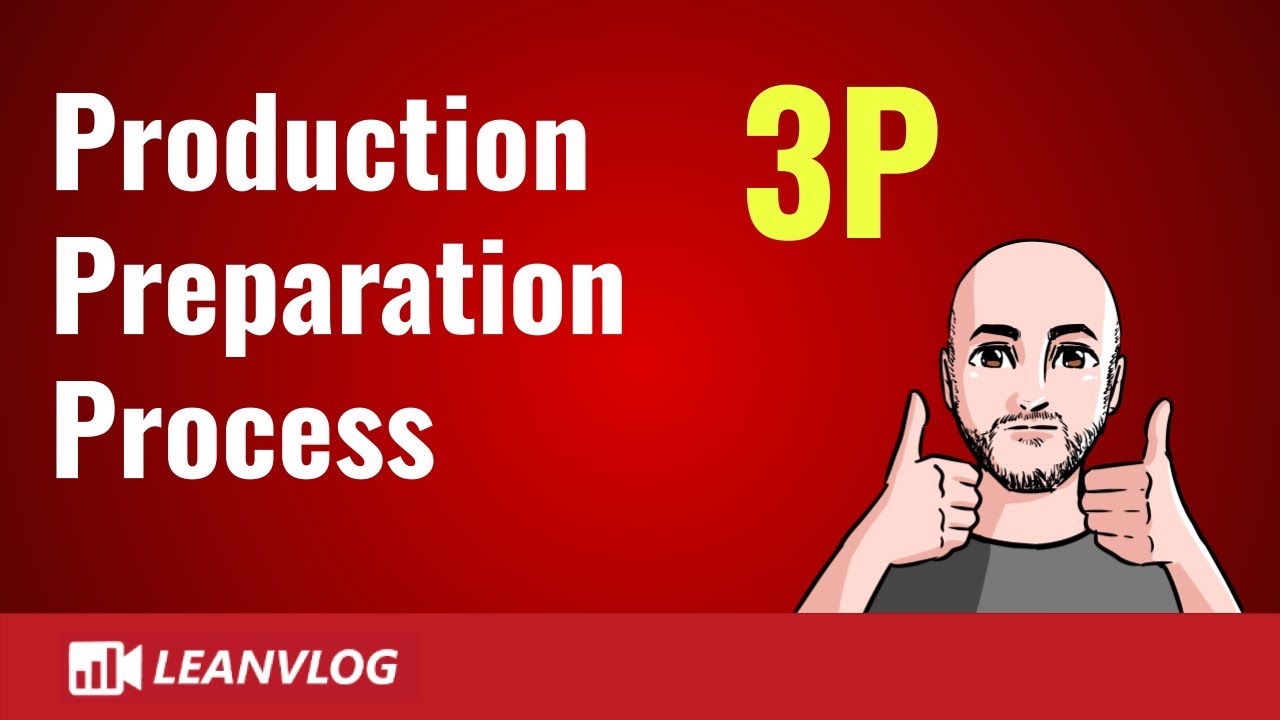 What Is Production Preparation Process | What Is 3P
