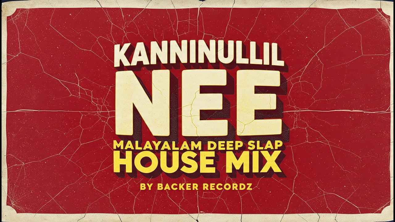 Kanninullil Nee - Malayalam Deep Slap House Mix | Backer Recordz Remix | Trivandrum Lodge Evergreen