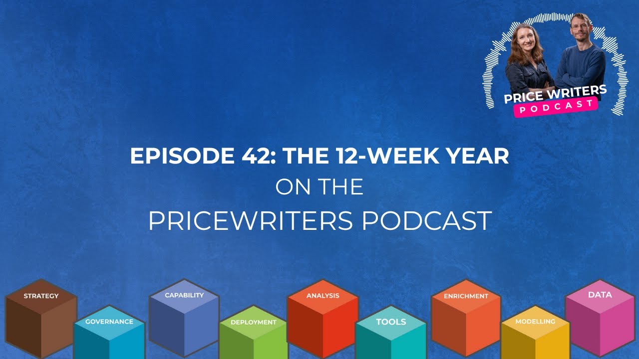 The 12-Week Year on the Price Writers Podcast Episode 42