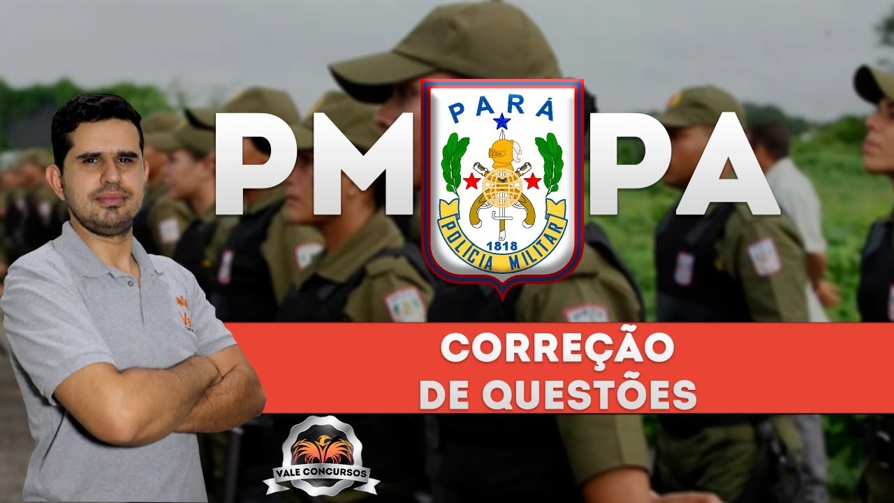 Correção de questões - Prova Polícia Militar do Pará (PMPA👮‍♂️)