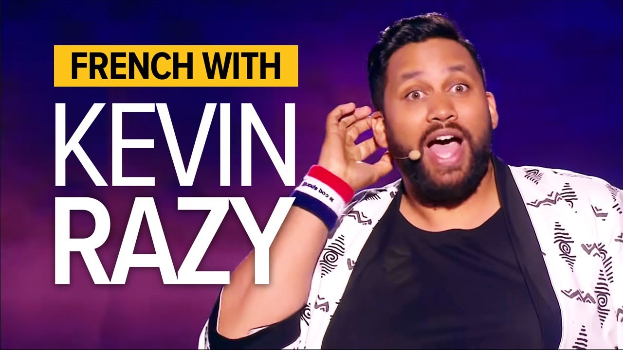 Learn French with Comedy: Kevin Razy