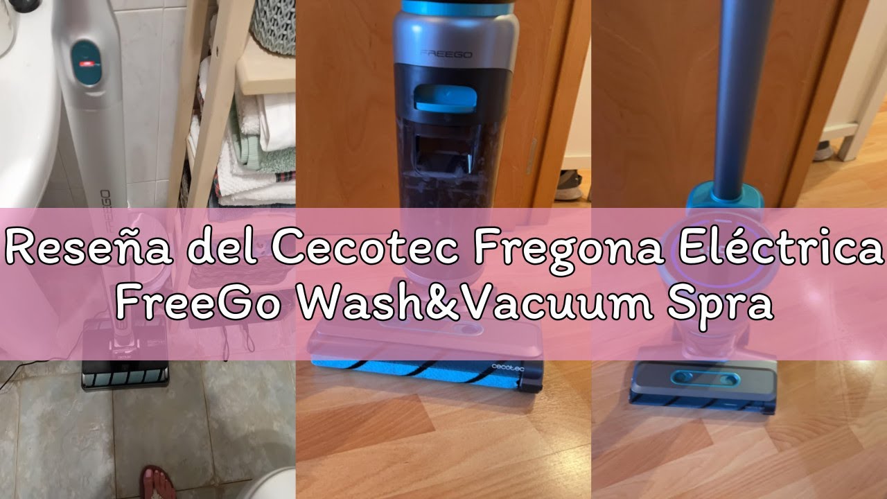 Rese&ntilde;a del Cecotec Fregona El&eacute;ctrica FreeGo Wash&Vacuum Spray. 250 W, Friega y Aspira a la vez, Auto