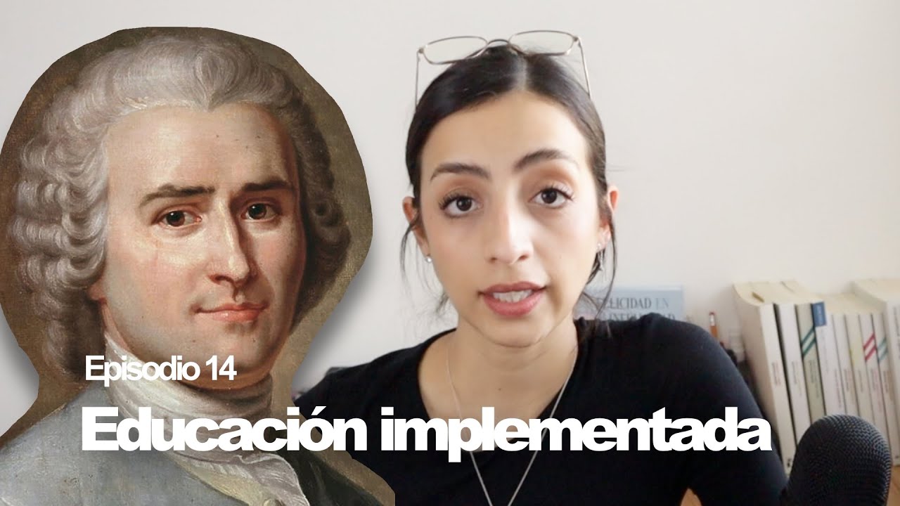 14 Educación implementada (Jean-Jacques Rousseau) | La filosofía en rosa
