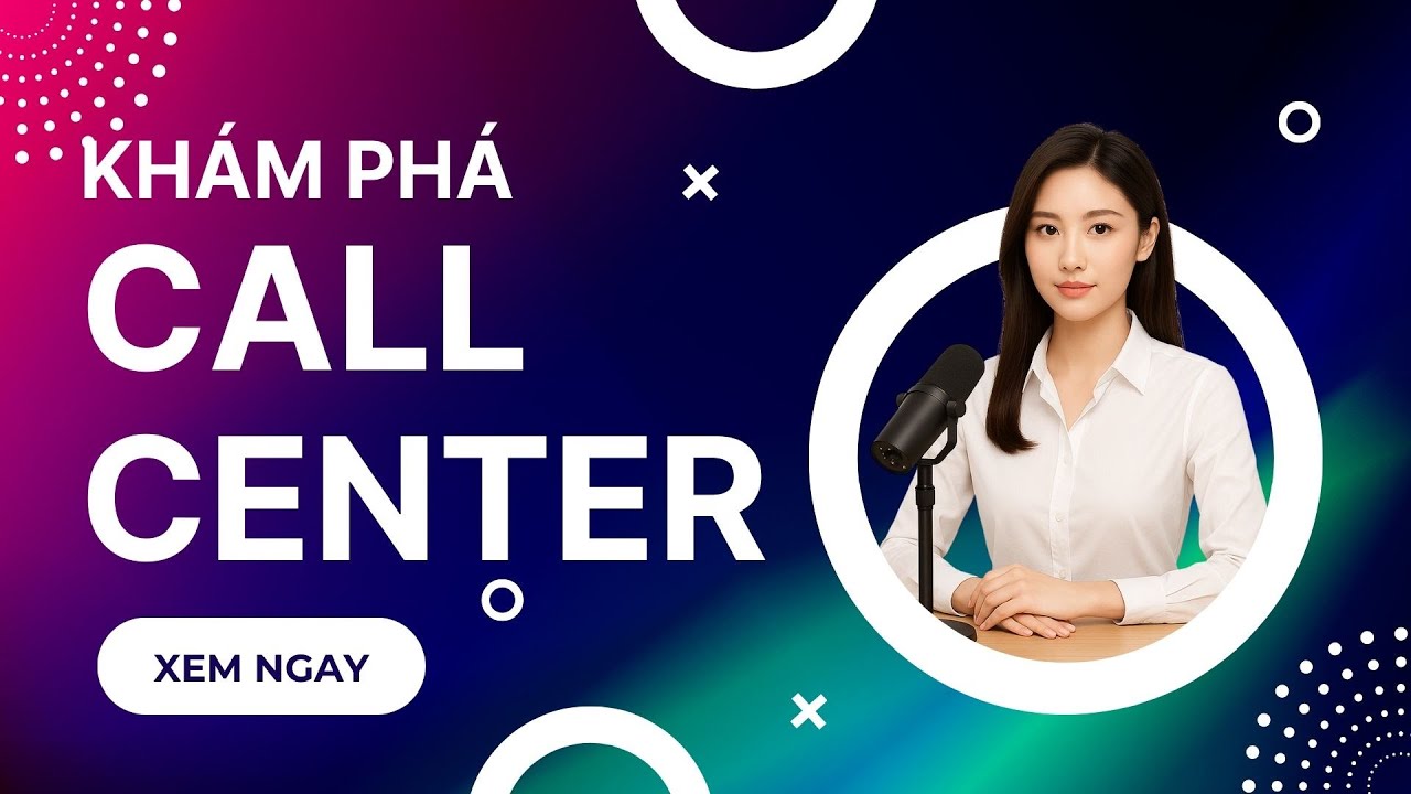 5 Bí quyết sử dụng thành công Call Center để TỐI ĐA HÓA hiệu quả