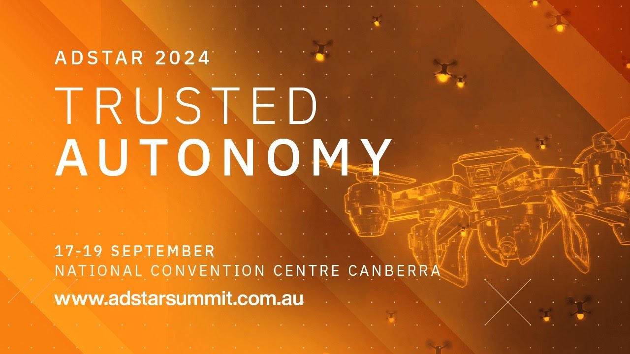 Trusted Autonomous Systems | ADSTAR 2024