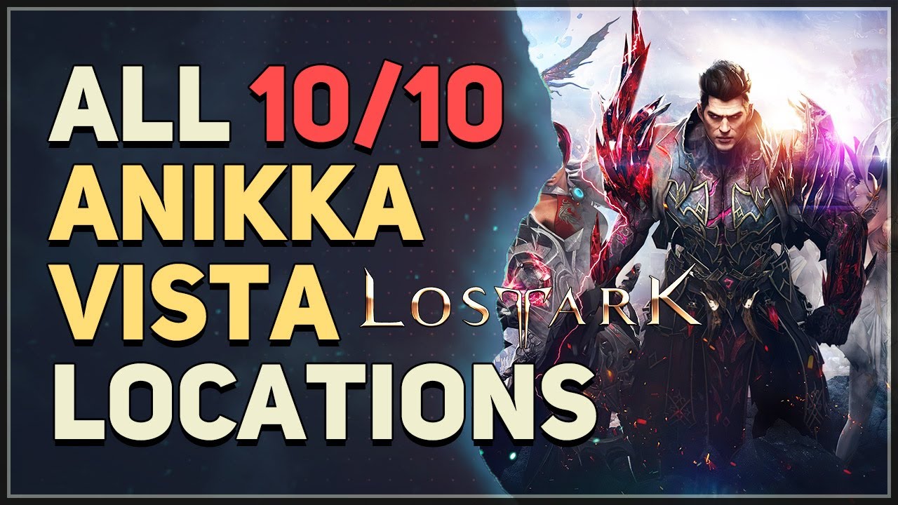 All 10 Anikka Vista Locations Lost Ark