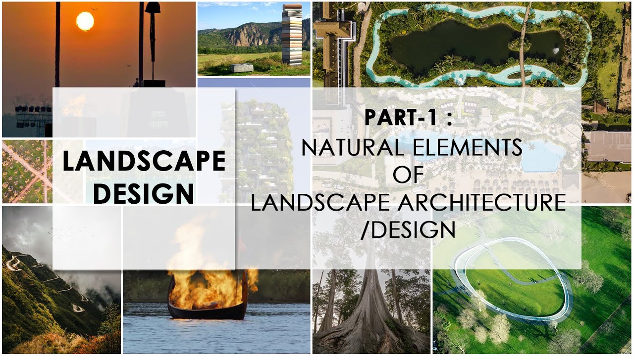NATURAL ELEMENTS OF LANDSCAPE ARCHITECTURE & THERE APPLICATION IN LANDSCAPE DESIGN with PDF DOWNLOAD