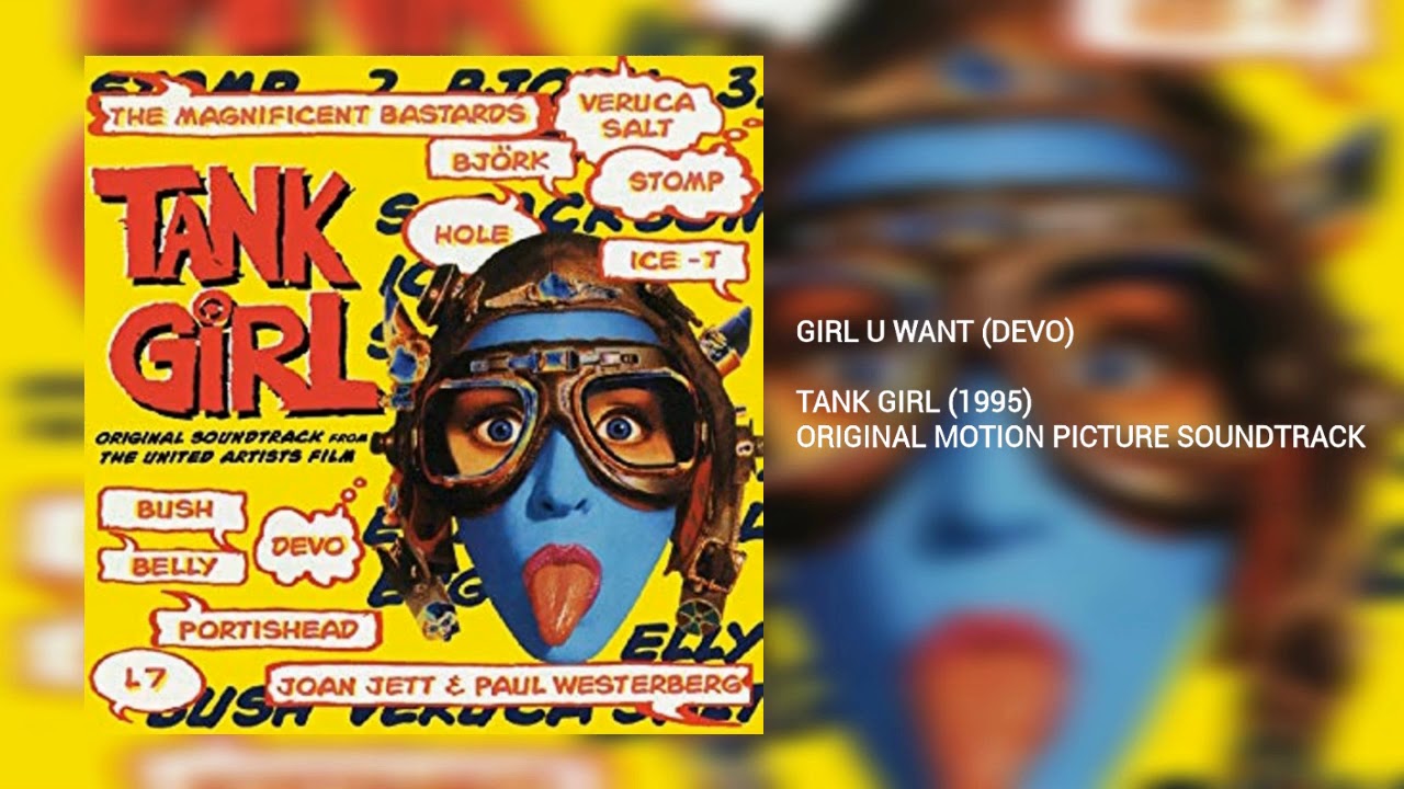 Girl U Want: Devo (Tank Girl)