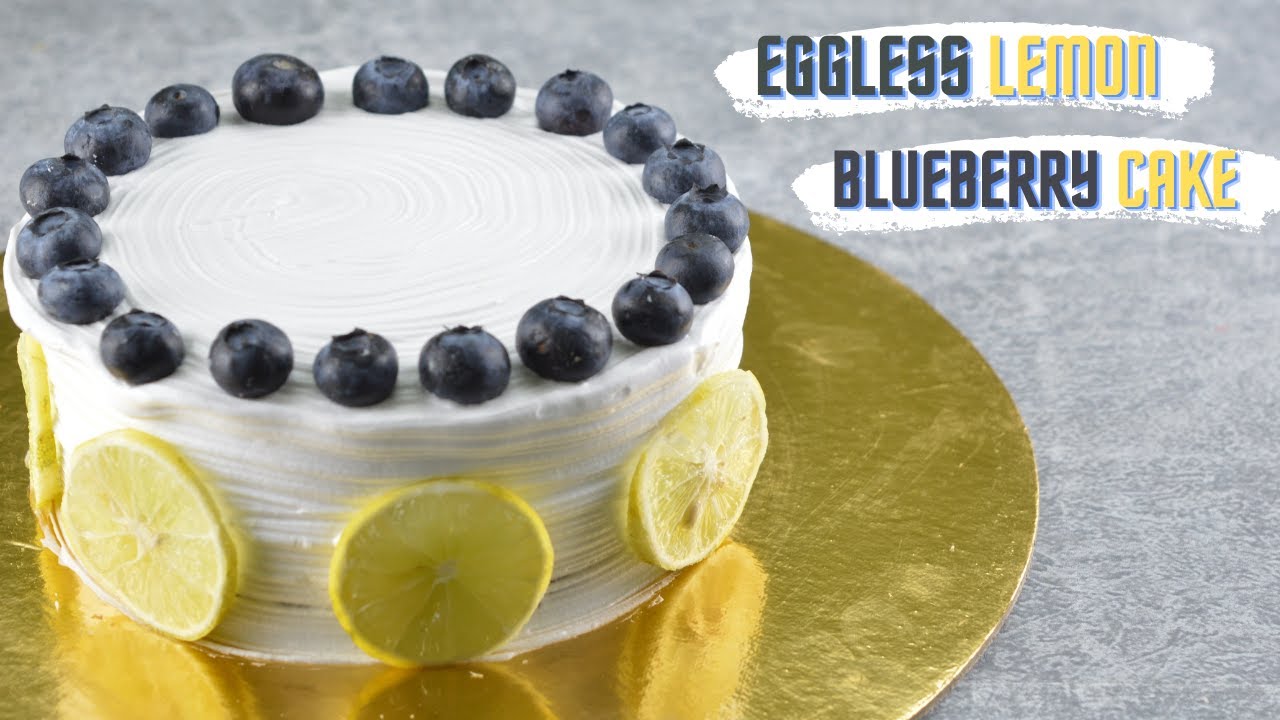 Eggless Lemon Blueberry Cake | Easy to make at home |Bake Your Dreamz