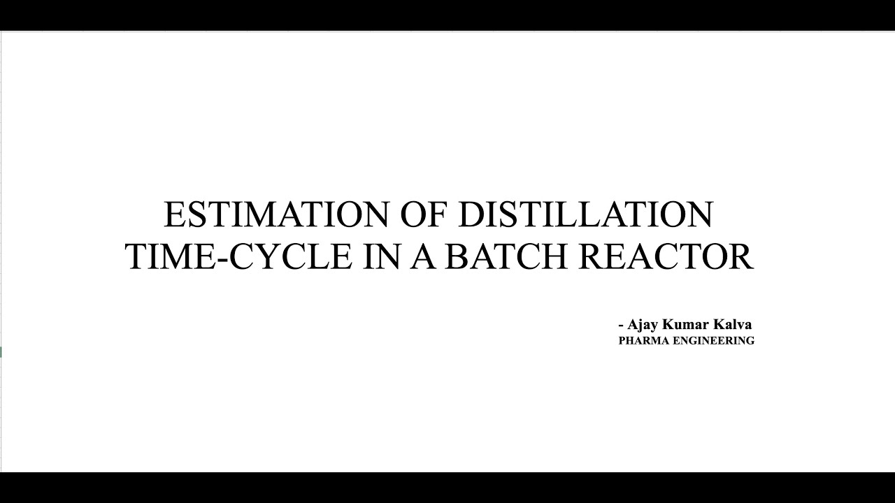Estimation of Distillation Time Cycle in a Batch Reactor