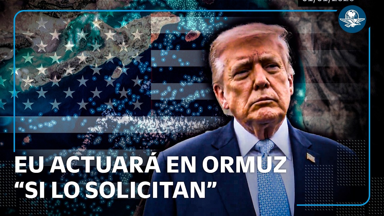 Trump afirma que intervendr&aacute; en el estrecho de Ormuz si sus aliados se lo piden