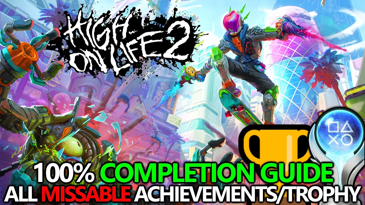 High on Life 2 - 100% Completion Guide (Missable Achievements/Trophies) - 1000 Gamerscore / Platinum