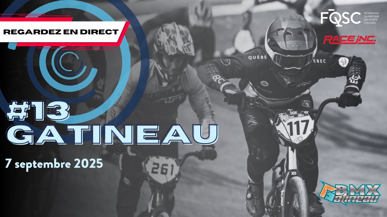 BMX 2025 - GATINEAU#13 - BLOCK 1 - COUPE DU QUEBEC