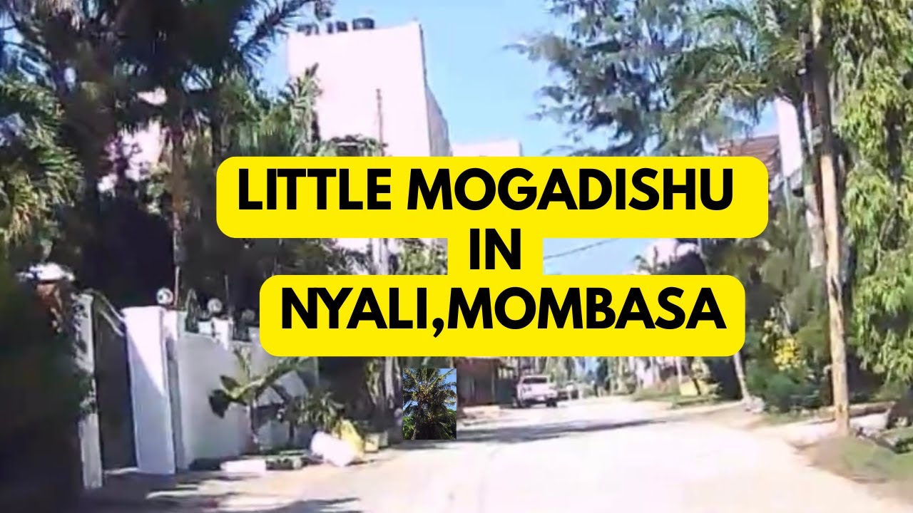 LITTLE MOGADISHU IN NYALI, MOMBASA @BeyondSomaliVibes
