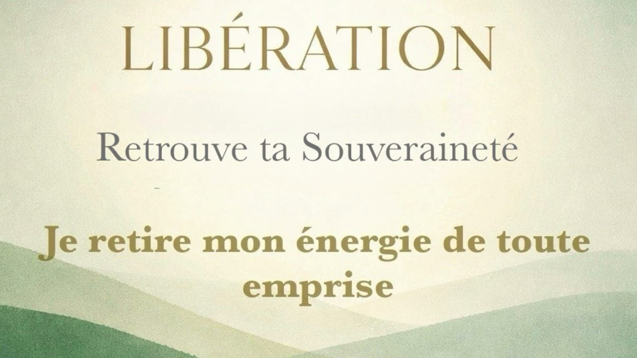 Mantra de déliaison, reprends ton énergie.