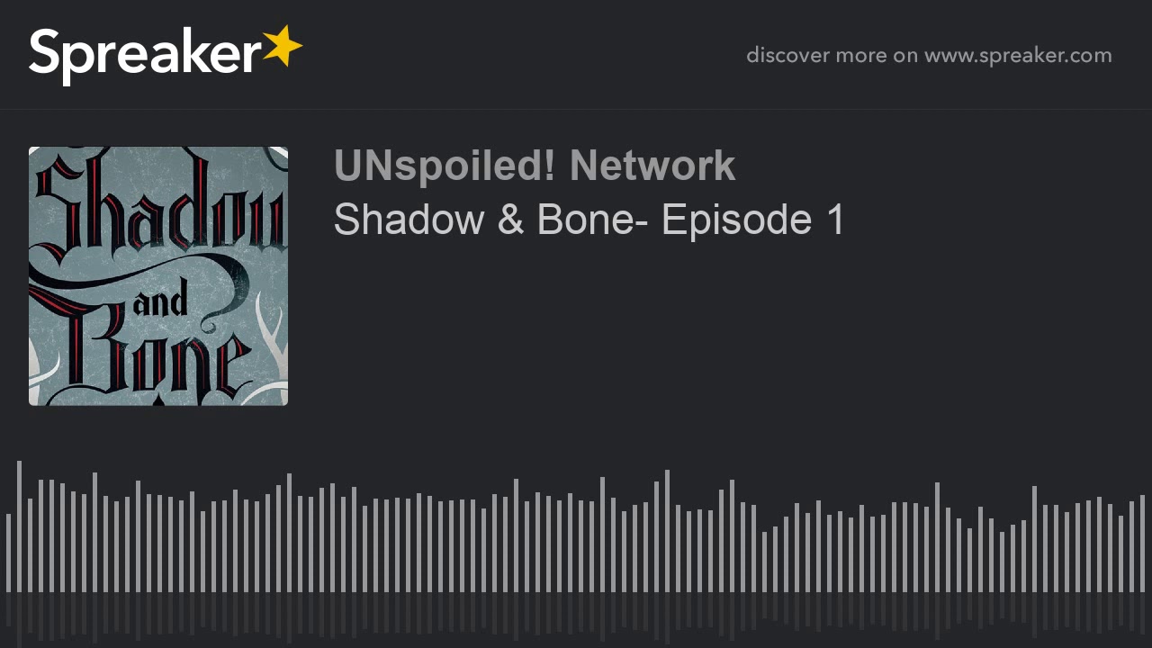 Shadow & Bone- Episode 1