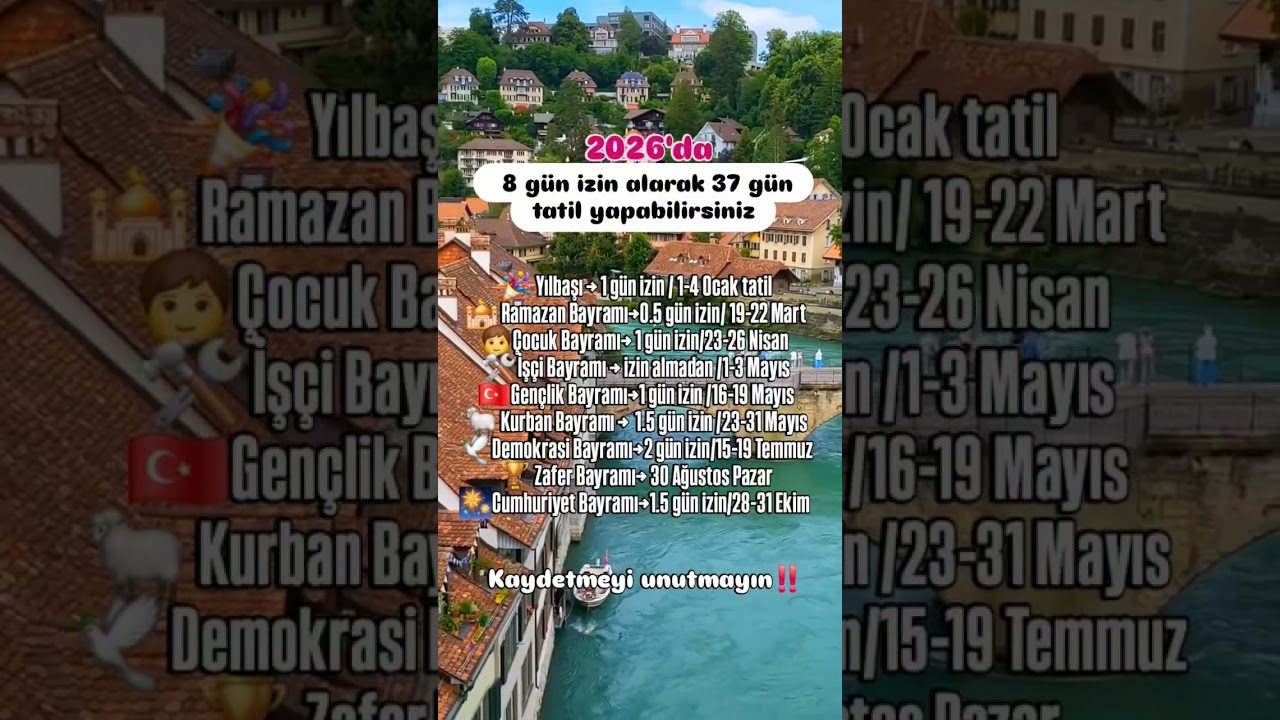 2026 yılında 8 g&uuml;n izin alarak 37 g&uuml;n tatil yapabilirsiniz. #tatil #bayram #izin