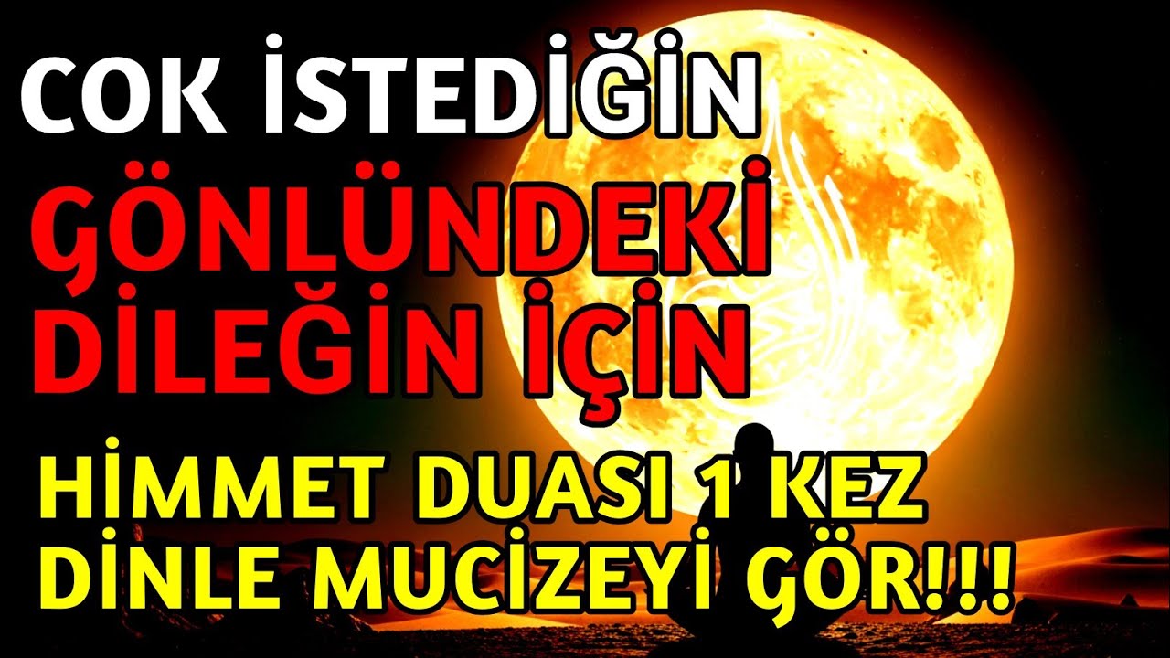 🔥❤️Gönlündeki Dilek İçin Bu Himmet Duasını Bir Kez Dinle! Mucizeyi Kendi Gözlerinle Gör
