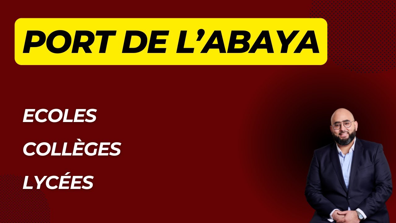 Le port de l'abaya dans les écoles, collèges et lycées publics