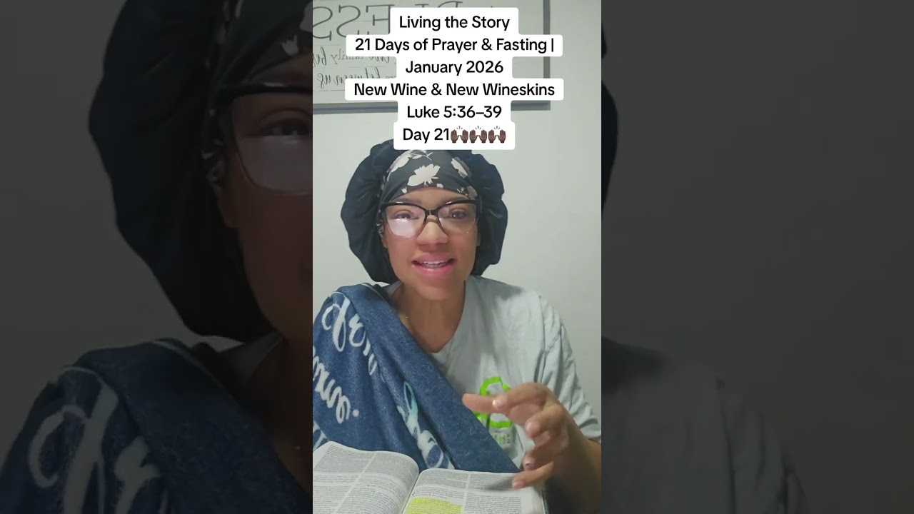 Day 21 | New Wine & New Wineskins | 21 Days of Prayer