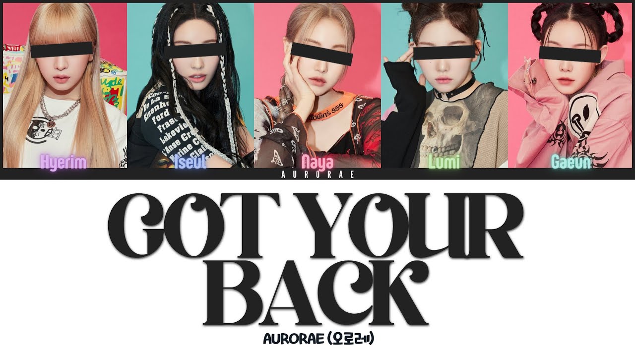 AURORAE (오로레) GOT YOUR BACK [COLOR CODED LYRICS] (Original by TRI.BE)