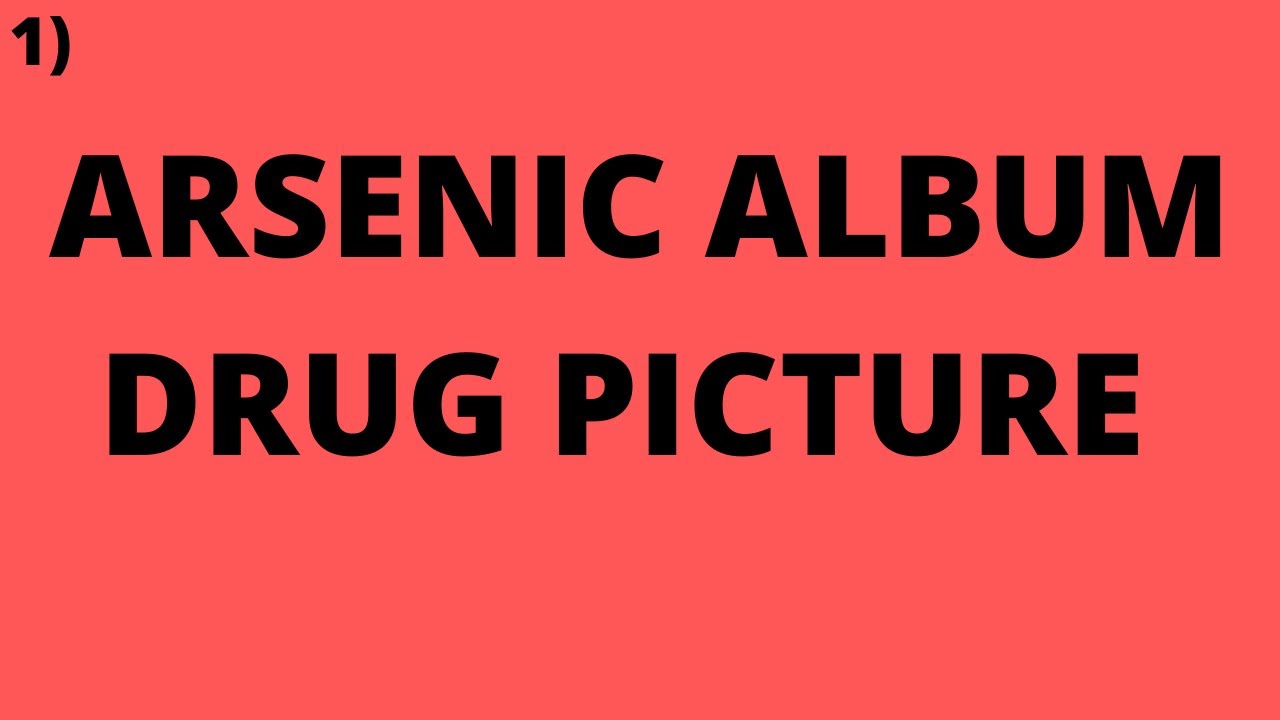 ARSENIC ALBUM || arsenic album drug picture|| homeopathic medicine arsenic album uses !
