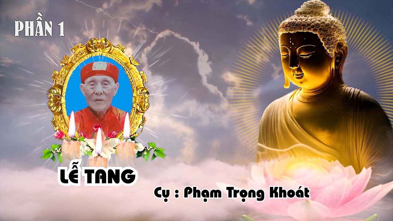 lễ tang cụ Phạm Trọng Khoát Ngô Xuyên p1