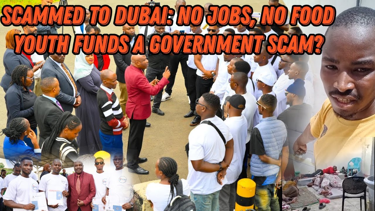 SCAMMED BY AGENTS TO DUBAI NOW STRANDED, NO JOBS, NO FOOD YOUTH FUNDS CALLED A BIG GOVERNMENT SCAM