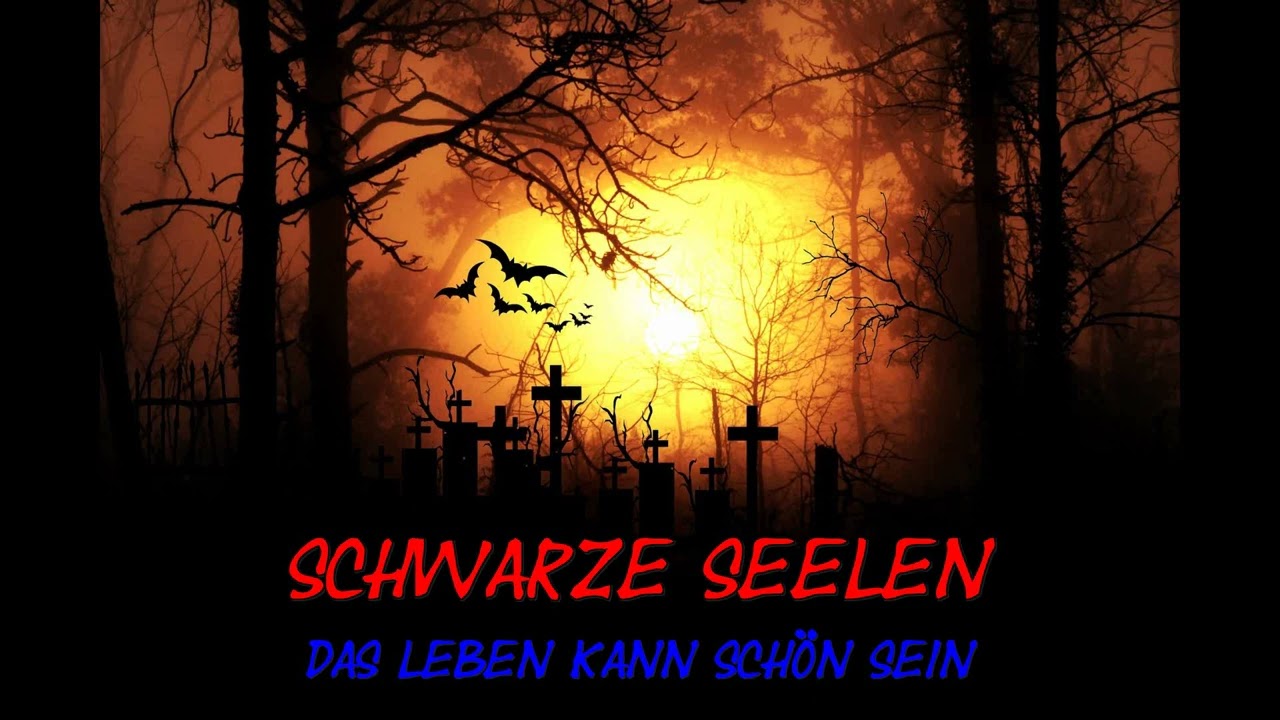 Schwarze Seelen - Das Leben kann schön sein