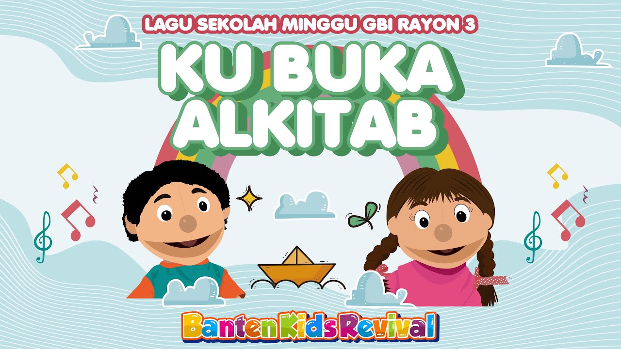 KU BUKA ALKITAB - LAGU SEKOLAH MINGGU - BANTEN KIDS REVIVAL