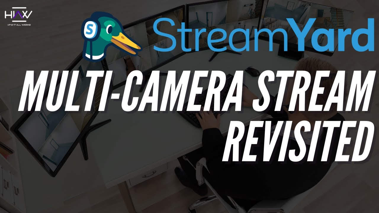 STREAMYARD MULTI CAMERA STREAM RE-VISTED | Multiple Cameras, One Computer, Full Screen Switcher