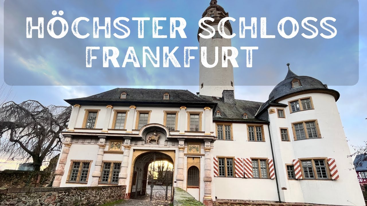 Frankfurt H&ouml;chst-Frankfurt H&ouml;chster Schloss || H&ouml;chst Castle 🏰