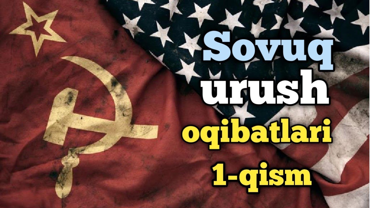 SOVUQ URUSH VA UNING OQIBATLARI. 1-QISM