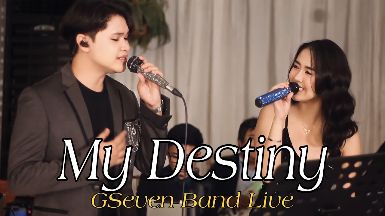MY DESTINY - GSEVEN BAND LIVE | DUET