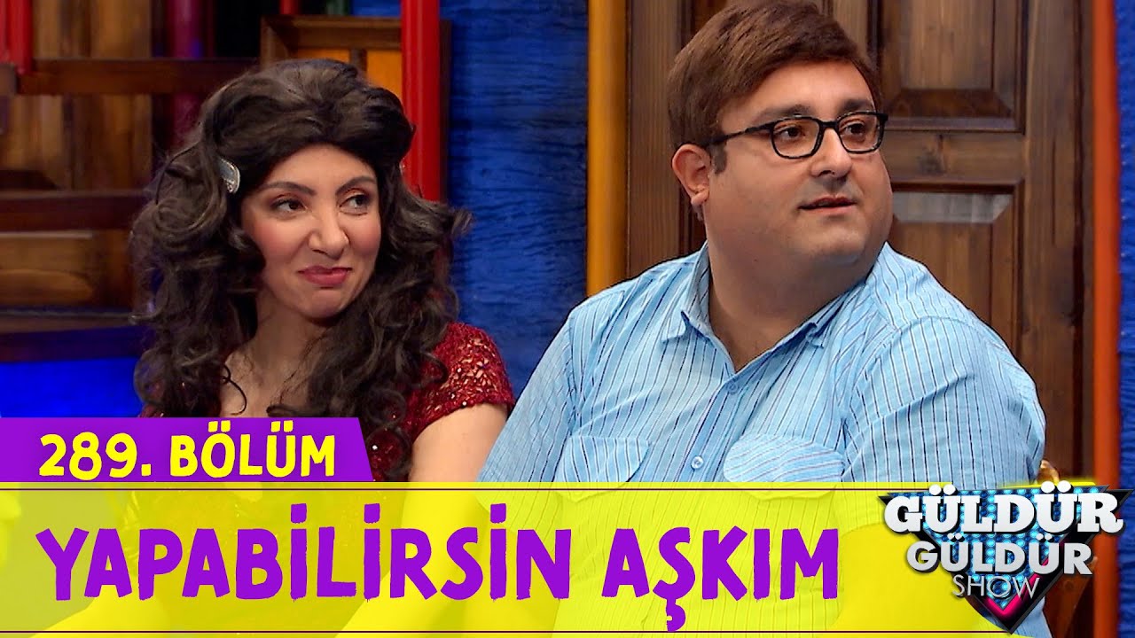 Yapabilirsin Aşkım - 289.Bölüm (Güldür Güldür Show)