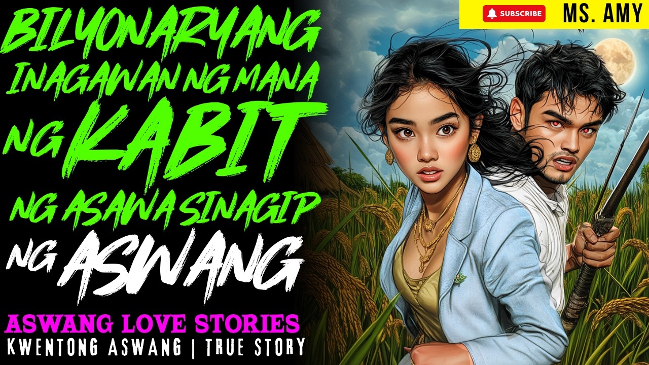 BILYONARYANG INAGAWAN NG MANA NG KABIT NG ASAWA SINAGIP NG ASWANG I Kwentong Aswang I True Story