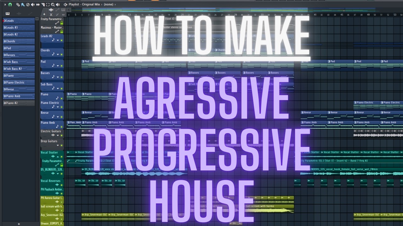How I make Agressive Progressive House (but I explain it horribly)