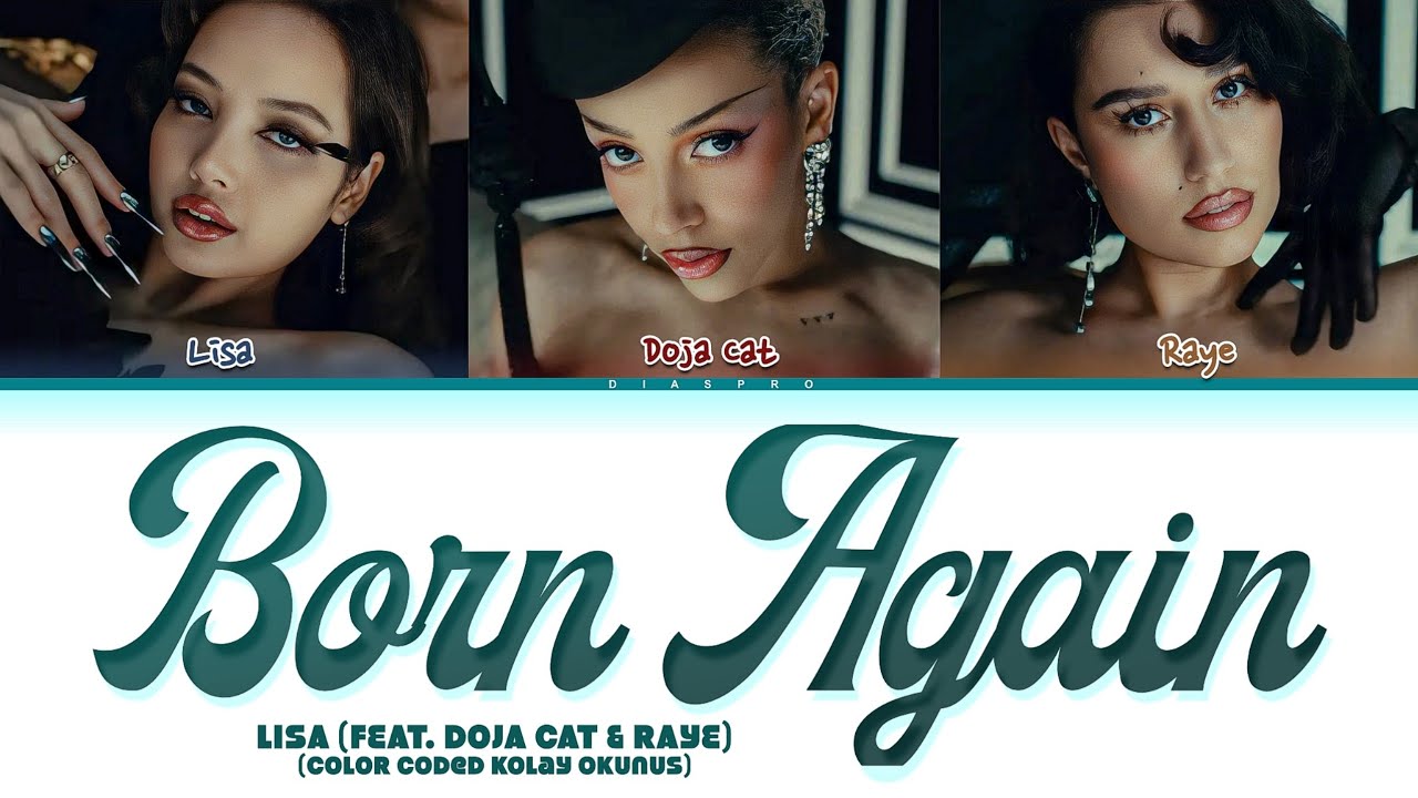 LISA 'BORN AGAIN (feat. Doja Cat & RAYE)' Kolay Okunuş