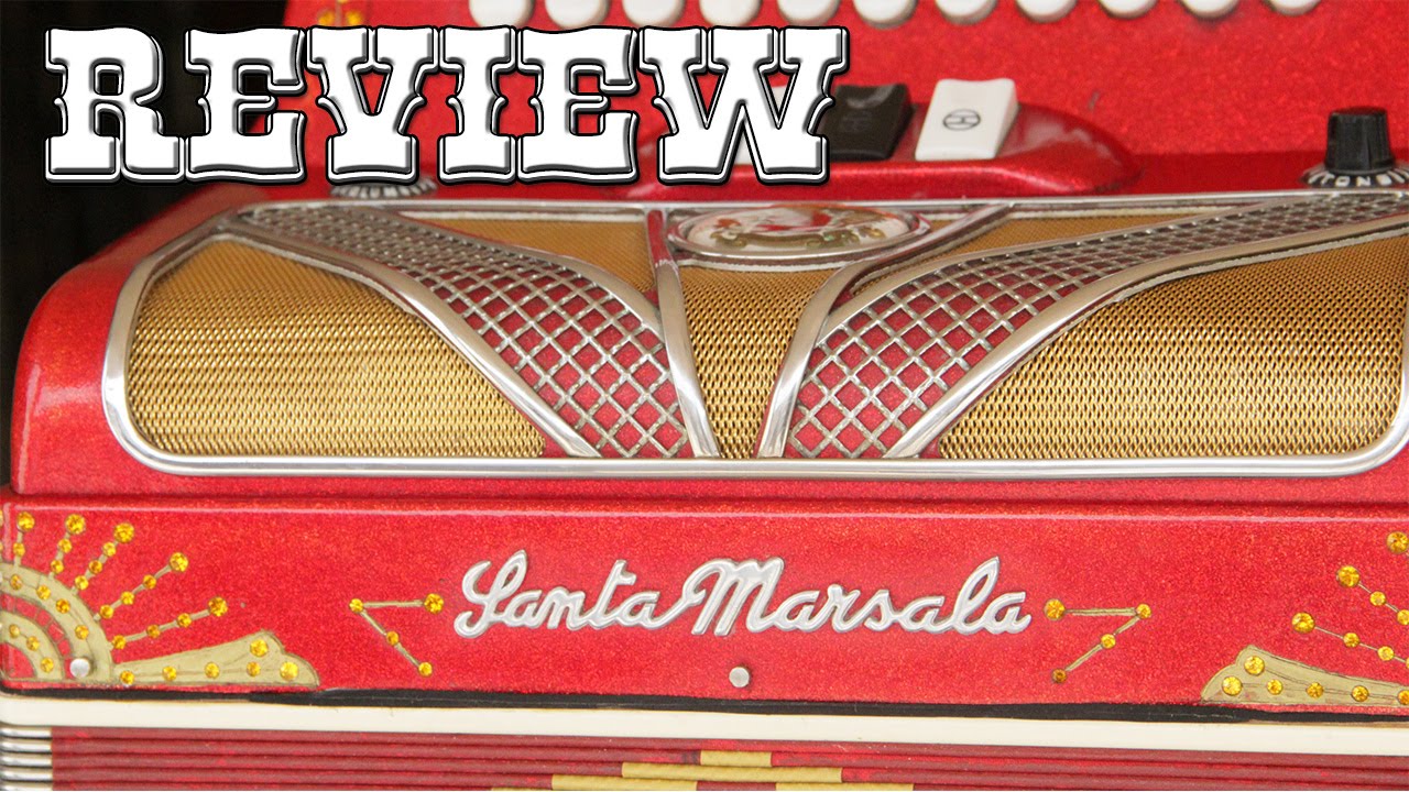 Acorde&oacute;n Santa Marsala Review. Santa Marsala Accordion.