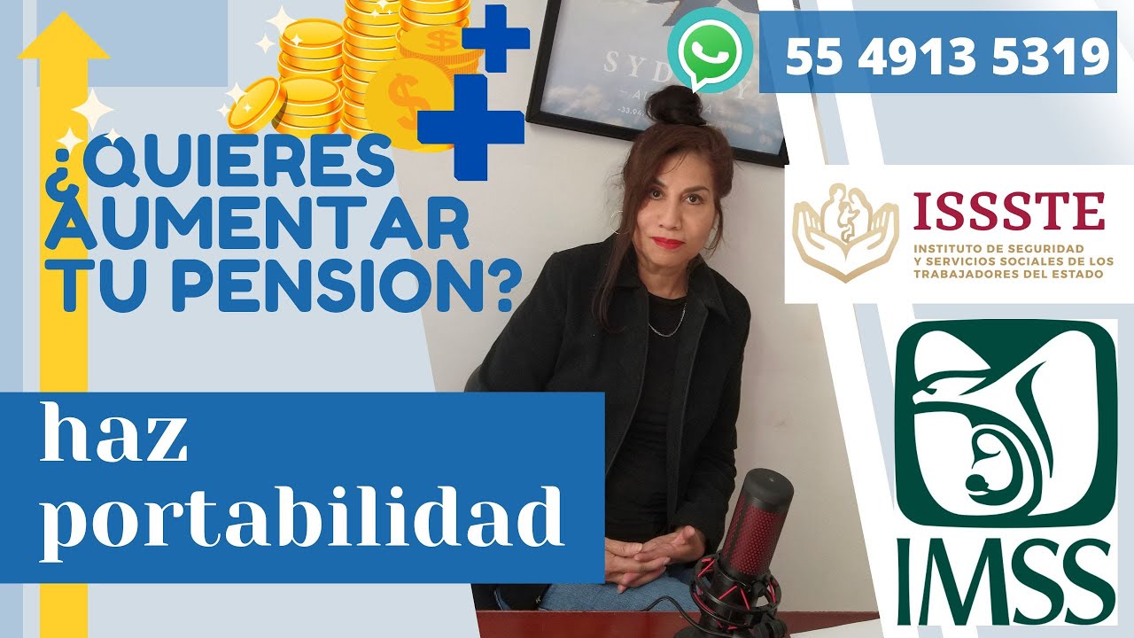Quieres aumentar tu pensión? haz portabilidad