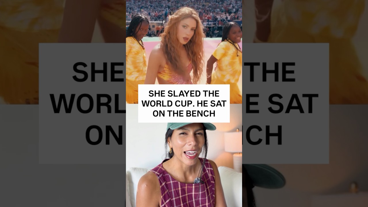 Shakira: She slayed the World Cup. He sat on the bench