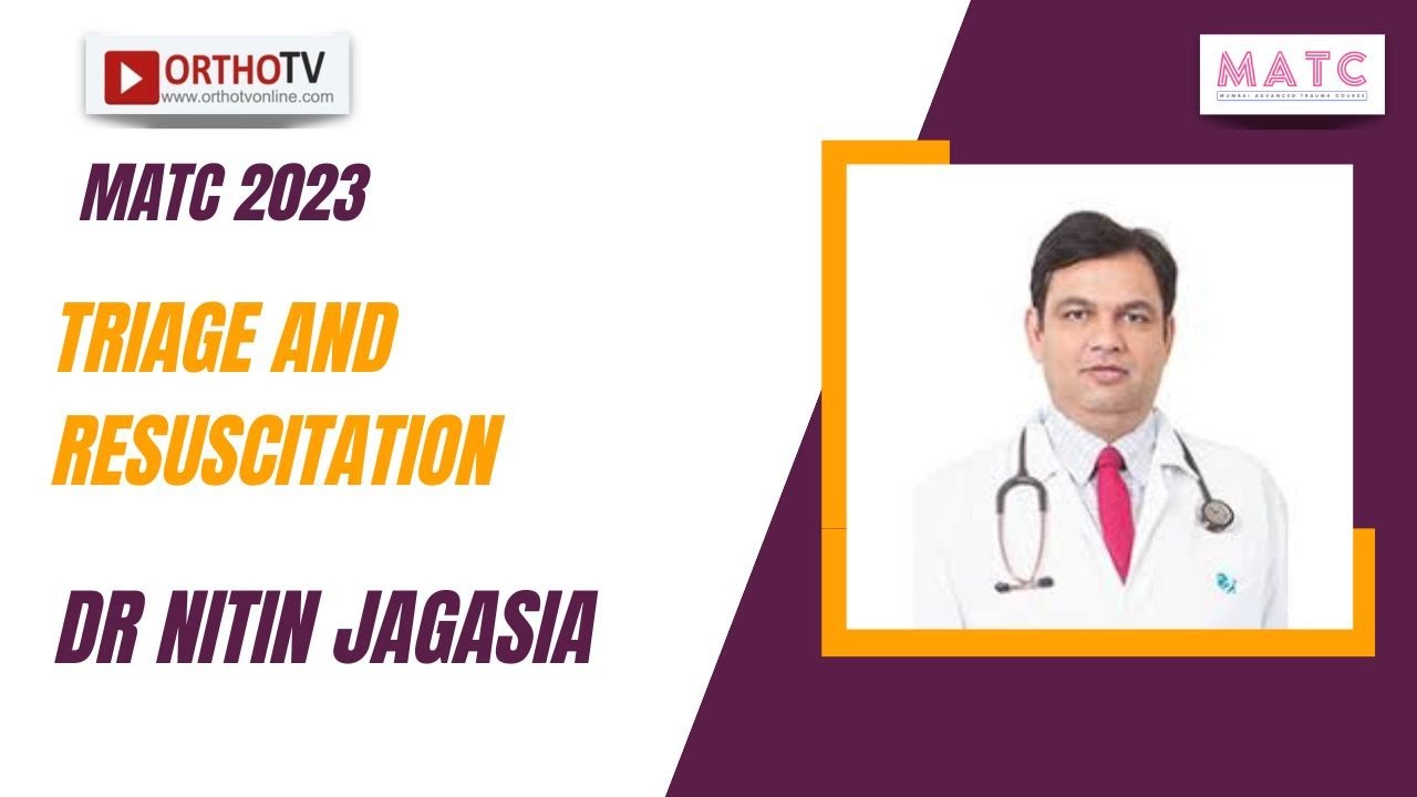 MATC 2023 : Triage and Resuscitation - Dr Nitin Jagasia
