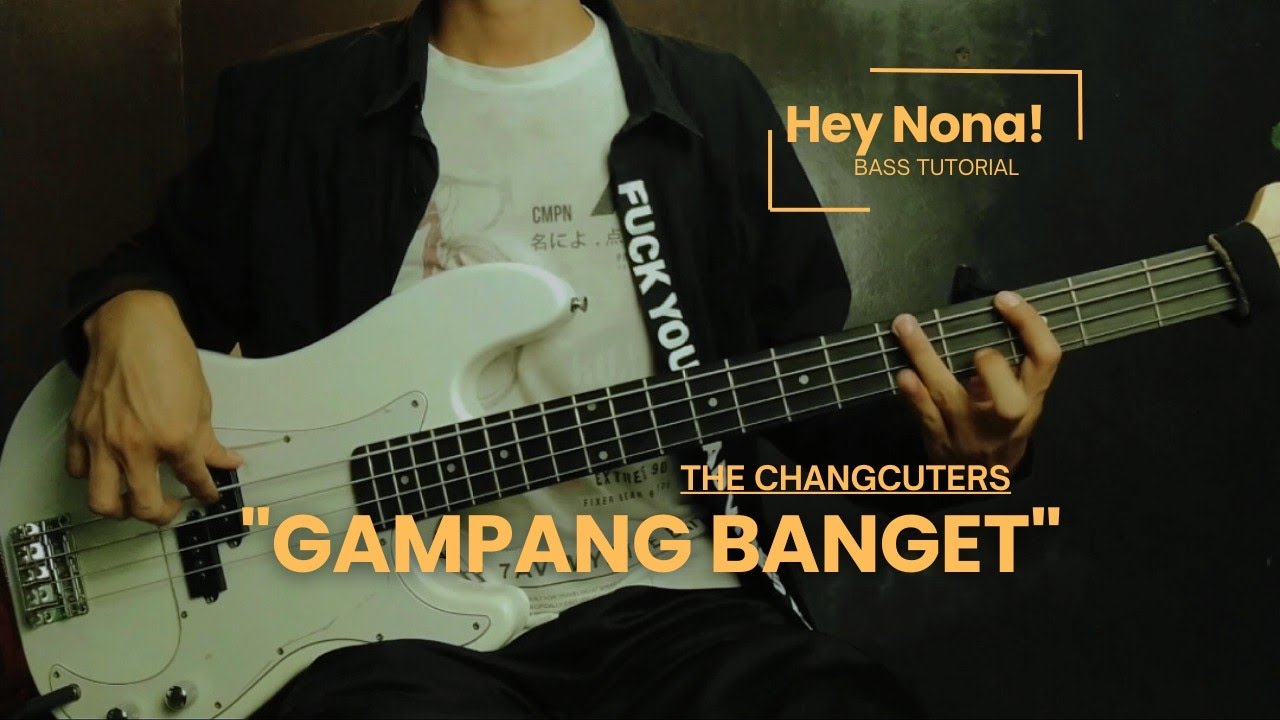 Tutorial Bass | The Changcuters - Hey Nona!