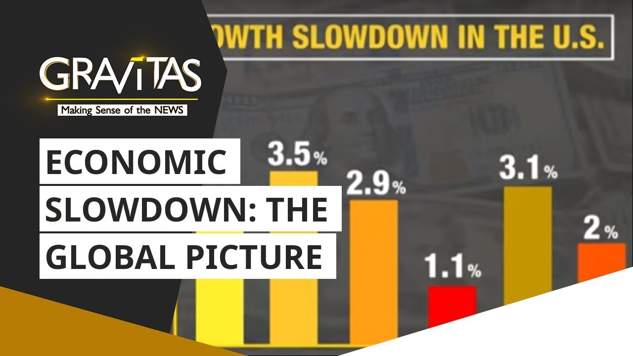 Gravitas: Economic slowdown: The Global picture