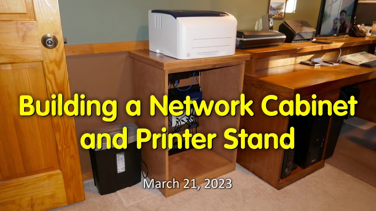 Building a Network Cabinet and Printer Stand
