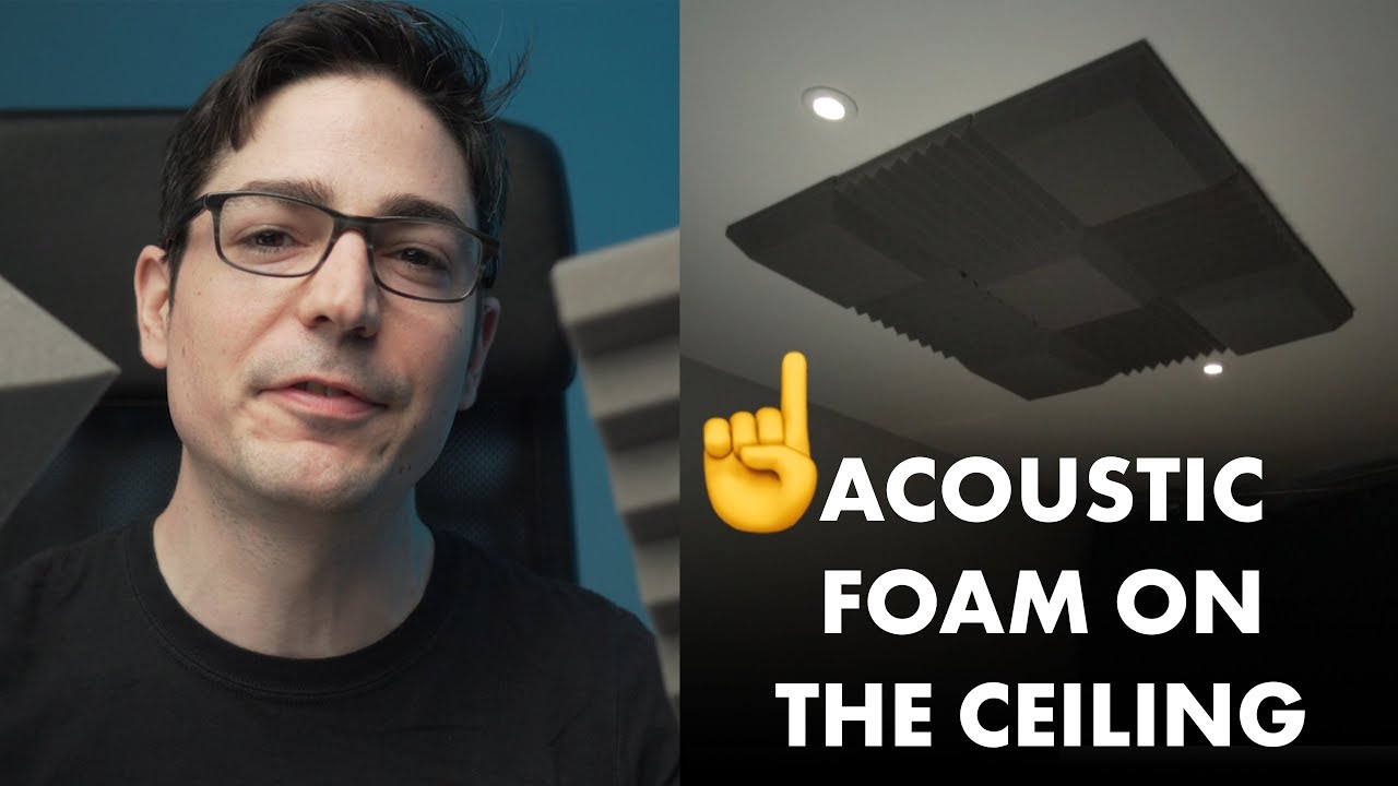 Acoustic Foam panels on the Ceiling