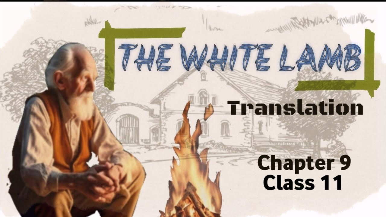 The White Lamb Class 11 Urdu Translation | English Chapter 9 | Urdu Translation | Engliopedia