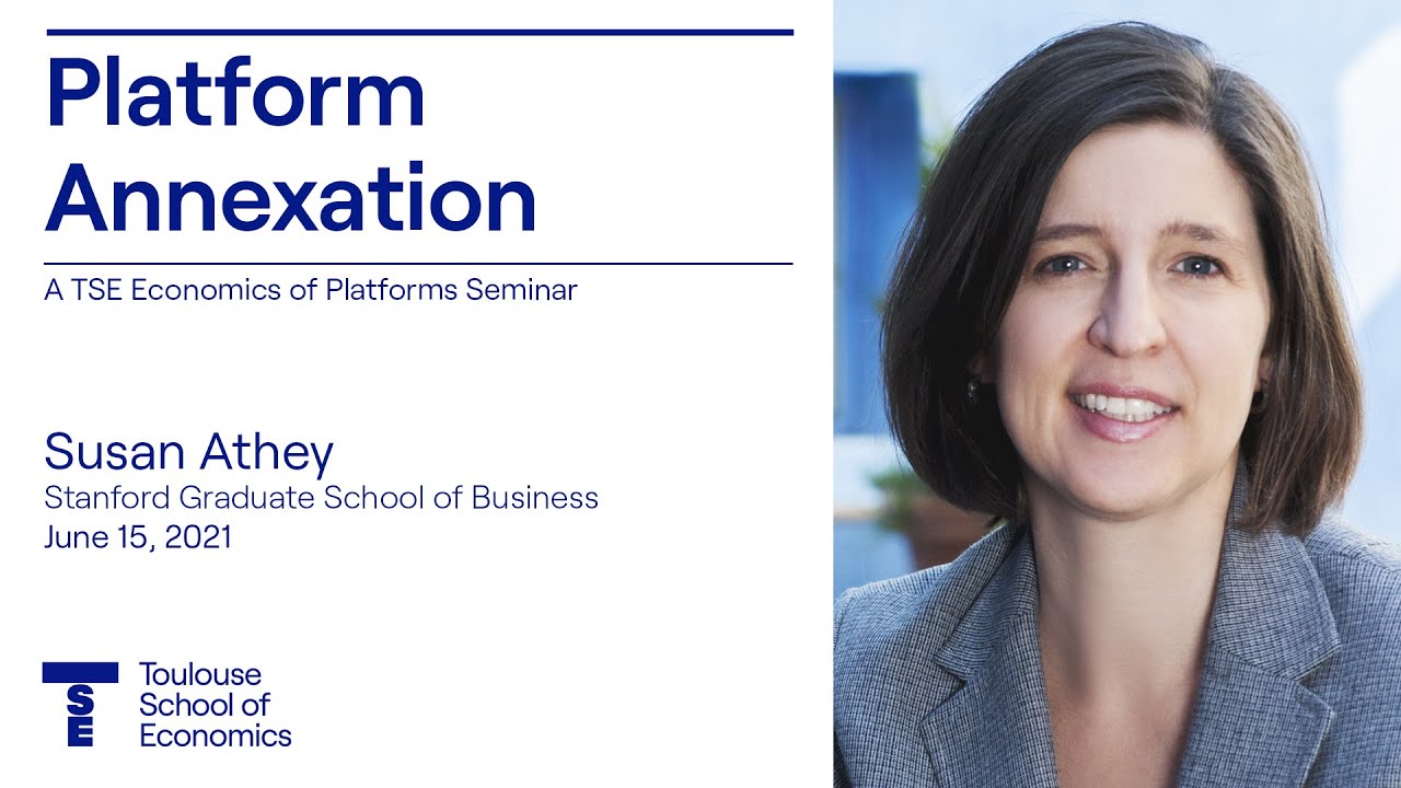 TSE Online Economics of Platforms seminar - Susan Athey