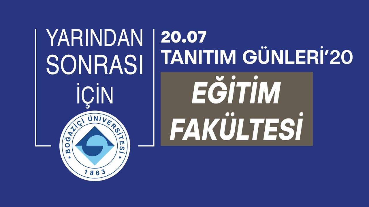 Eğitim Fakültesi | Tanıtım Günleri 2020